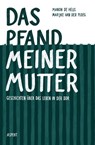 Das Pfand meiner Mutter - Manon de Heus ; Marijke van der Ploeg - 9789463387163