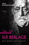 H.P. Berlage 1856 - 1934 - Leo Rademaker - 9789463387477