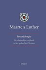 Soteriologie II - Maarten Luther - 9789463400534