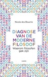 Diagnose van de moderne filosoof - Nicole des Bouvrie - 9789463401258