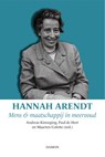 Hannah Arendt - Hans Achterhuis ; Luk Sanders ; Antony Pemberton ; Cheyenne Dunk ; Jeroen ten Andel ; Roeland Spruyt ; Tim Meulemans ; Xavier Meulders ; Margot Joris ; Paul de Hert ; Maarten Colette ; Bas van Stokkom ; Hans-Martien ten Napel ; Christophe Busch ; Andreas Kinneging ; Pieter DE Witte ; Jozef Waanders  - 9789463403719
