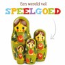 Een wereld vol speelgoed - Joanna Brundle - 9789463415972