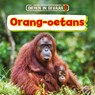 Orang-oetans - Nancy Dickmann - 9789463416191