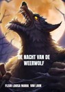 De nacht van de weerwolf - Fleur Louisa Maria van Loon - 9789463421225