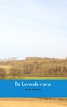 De Levende mens - Bertho Bastiaens - 9789463422901