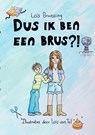 Dus ik ben een brus?! - Loïs Naomi Bruessing - 9789463453868