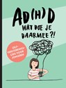 AD(H)D wat doe je daarmee?! - Corine Lancel - 9789463454124