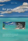 Ter geruststelling... - John G. Faas - 9789463454544