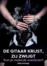 De gitaar krijst, zij zwijgt - Attie Dotinga - 9789463457712