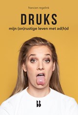 Druks, Francien Regelink -  - 9789463490726