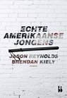 Echte Amerikaanse jongens - Jason Reynolds - 9789463490863