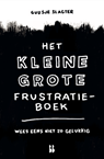 Het kleine grote frustratieboek - Guusje Slagter - 9789463491143