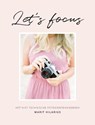 Let's focus! - Marit Hilarius - 9789463491402