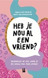 Heb je nou al een vriend? - Marie Lotte Hagen ; Nydia van Voorthuizen - 9789463491822