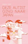 Deze autist ging naar Japan - Bianca Toeps - 9789463494717