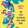 We zijn allemaal wel eens moe - Annika Mell ; Marie Lotte Hagen ; Nydia van Voorthuizen - 9789463494908