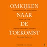 Omkijken naar de toekomst - William MacAskill - 9789463495288