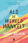 Als de wereld wankelt - Jandy Nelson ; Aimée Warmerdam - 9789463495462