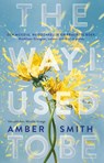 The way I used to be - Amber Smith - 9789463496117