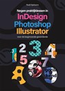 Negen praktijklessen in Photoshop, Indesign, Illustrator - Rudi Spitzers - 9789463563307