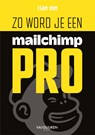 Zo word je een Mailchimp-pro - Team VDM - 9789463563901