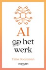 AI aan het werk - Timo Boezeman - 9789463564120