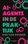 AI-agents in de praktijk (chatboek) - Bob van Duuren - 9789463564137