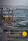 De cruise van de familie Larousse - Walther van Venrooij - 9789463651868