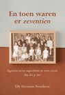 En toen waren er zeventien - Elly Hermsen-Noordover - 9789463653107