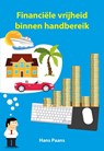 Financiële vrijheid binnen handbereik - Hans Paans - 9789463653992