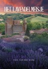 Het lavendelmeisje - Paul van der Mark - 9789463654050