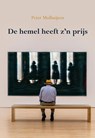 De hemel heeft zijn prijs - Peter Mulhuijzen - 9789463655293