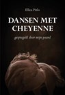 Dansen met Cheyenne - Ellen Pitlo - 9789463655422