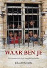 Waar ben je - Johan P. Buwalda - 9789463656672