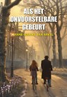 Als het onvoorstelbare gebeurt - Anne-Marike van Arkel - 9789463658096