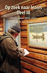 Op zoek naar lezers III - Gerrit Jan Zwier - 9789463658577