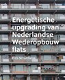 Energetische ­upgrading van ­Nederlandse Wederopbouw flats - Frits Schultheiss - 9789463663021