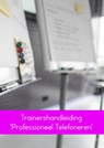 Trainershandleiding 'Professioneel Telefoneren' - Linda van der Meer - 9789463670401