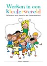 Werken in een kleuterwereld - Bianca Antonissen - 9789463670739