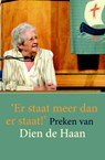 Er staat meer dan er staat! - Dien de Haan - 9789463690041