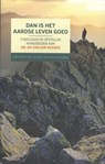 Dan is het aardse leven - Jaap Dekker ; Kees de Groot ; Jan van Helden - 9789463690584