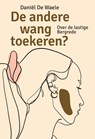 De andere wang toekeren? - Daniël De Waele - 9789463691000