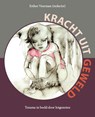 Kracht uit geweld - Esther Veerman - 9789463691697