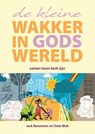 De kleine wakker in Gods wereld - Jack Barentsen ; Oeds Blok - 9789463693325