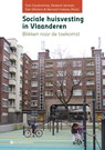 Sociale huisvesting in Vlaanderen - Tom Vandromme ; Diererik Vermeir ; Sien Winters ; Bernard Hubeau - 9789463711364