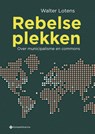 Rebelse plekken - Walter Lotens - 9789463711487