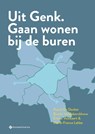 Uit Genk. Gaan wonen bij de buren - Pascal De Decker ; Brecht Vandekerckhove ; Emma Volckaert ; Marie-France Lebbe - 9789463711623