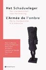 Het schaduwleger | L’Armée de l’ombre - Robin Liefferinckx ; Emmanuel Debruyne ; Robin Libert ; Dirk Martin ; Laurence Van Ypersele ; Marc Cools - 9789463714082