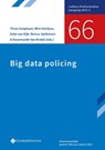 66-Big data policing - Remco Spithoven ; Thom Snaphaan ; Rosamunde Van Brakel ; Wim Hardyns ; Auke Van Dijk - 9789463714242