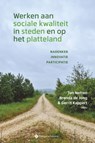 Werken aan sociale kwaliteit in steden en op het platteland - Ton Notten ; Brenda De Jong ; Gerrit Kappert - 9789463715171